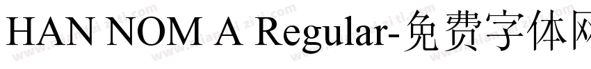 HAN NOM A Regular字体转换